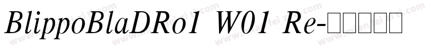 BlippoBlaDRo1 W01 Re字体转换